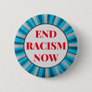 Custom Text Blue/Gray/Red End Racism Now Political 2 Inch Round Button