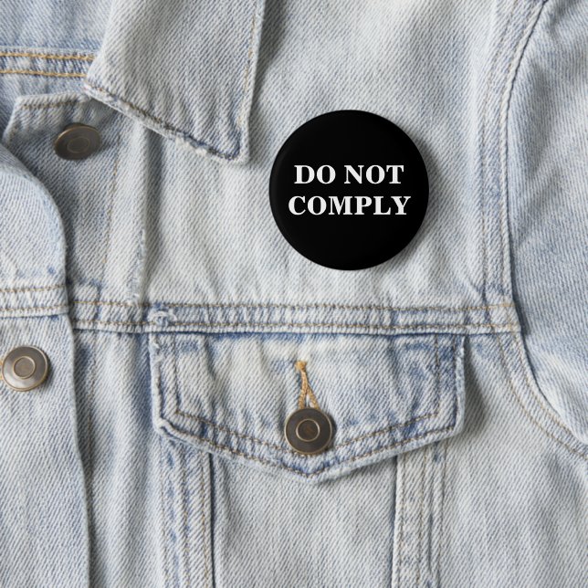 Custom Text/Colour Black Pro Freedom Do Not Comply 2 Inch Round Button (In Situ)