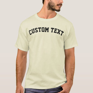 Custom Text - Customizable Matching T-Shirt