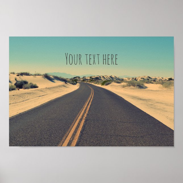 Custom text desert road poster (Front)