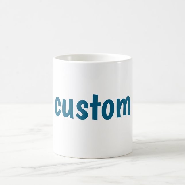 CUSTOM Text Design – Personalized Style Statement Coffee Mug (Center)