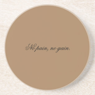 Custom text gym motivation And Light Brown Coaster
