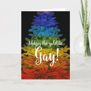 Custom Text "Making the Yuletide Gay!" Holiday Card