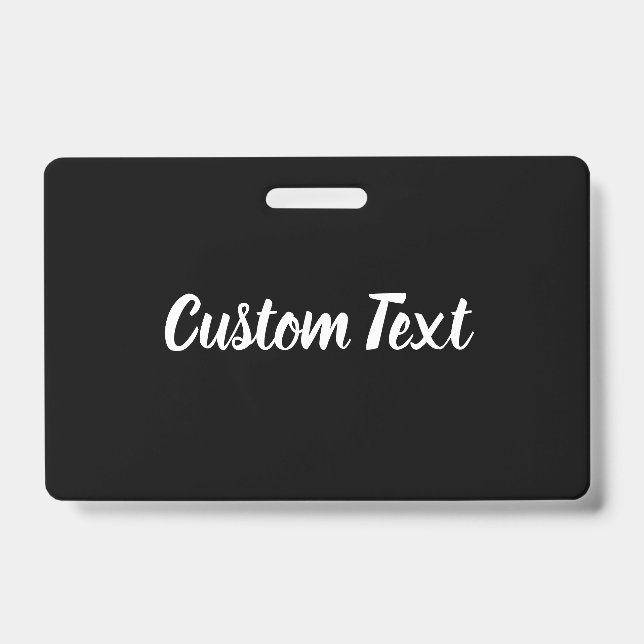 Custom Text on Black with White Script Template Badge (Front)