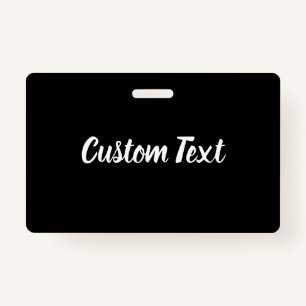 Custom Text on Black with White Script Template Badge