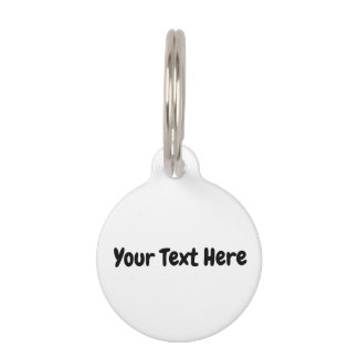 Custom Text  Pet Tag