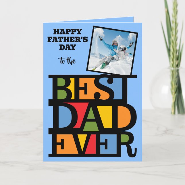 Custom Text & Photo BEST DAD EVER greeting card (Front)