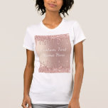 Custom Text Rose Gold Blush Glitter Drips T-Shirt<br><div class="desc">Rose Gold Blush Glitter Sparkle Drips Custom Text Pink Girly Modern - Add Your Unique Text / Name or Remove Text - Make Your Special Gift - Resize and move or remove and add text / elements with customization tool. Design by MIGNED. Please see my other projects. You can also...</div>