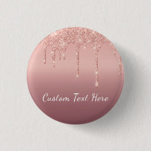 Custom Text Rose Gold Blush Glitter Sparkle Drips  1 Inch Round Button