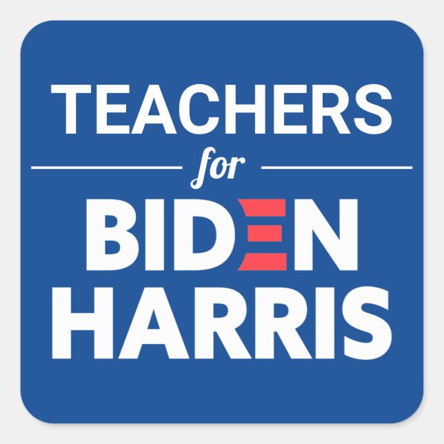 Custom Text Teachers for Biden Harris Blue Support Square Sticker (Front)