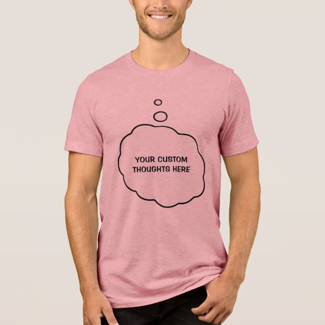 Custom Text Thought Bubble Tri-Blend Shirt (Front)
