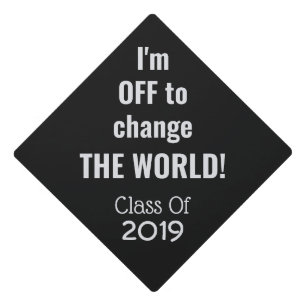 Custom text / year "Change the World" Graduation Cap Topper
