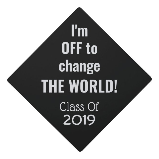 Custom text / year "Change the World" Graduation Cap Topper (Front)
