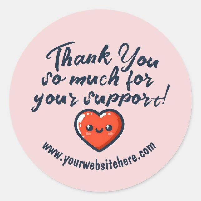 Custom Thank You So Much For Your Support Business Classic Round Sticker (Front)
