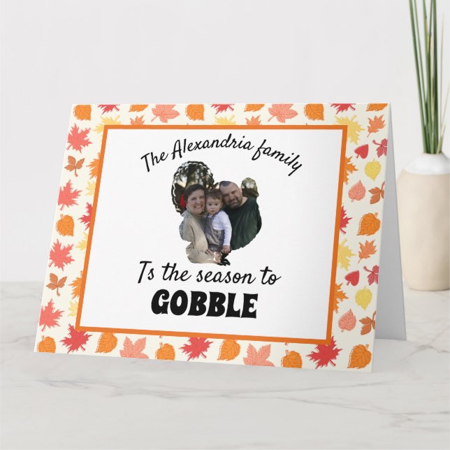 Custom thanksgiving turkey photo season to gobble card (Front)