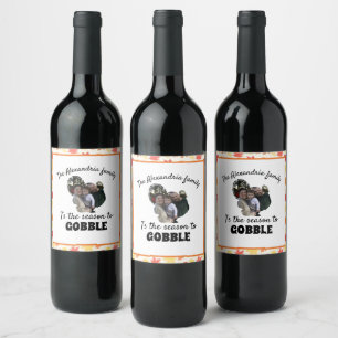Custom thanksgiving turkey photo season to gobble wine label