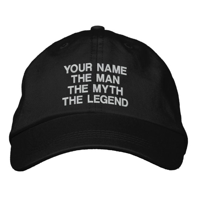 Custom the man the myth the legend embroidered hat (Front)