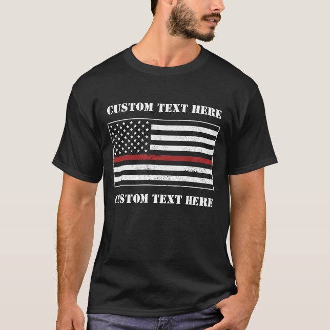 Custom Thin Red Line USA Flag Proud Firefighter  T-Shirt (Front)