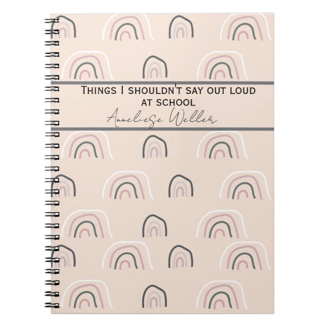Custom Things I Shouldn’t Say Out Loud at School Notebook (Front)