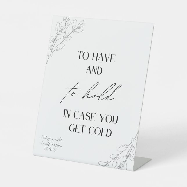 Custom To Have And To Hold Blanket Minimalist Pedestal Sign (Front)