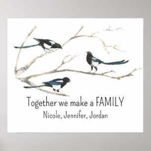 Custom Together we make Family Magpie Bird Quote Poster