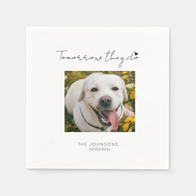 Custom tomorrow we do pet dog rehearsal dinner napkin (Front)