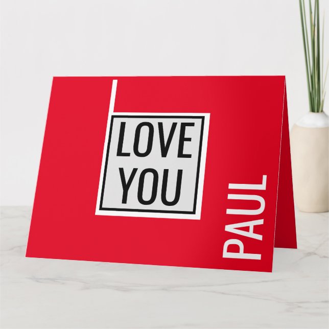 custom Trendy valentines I LOVE YOU Card (Front)
