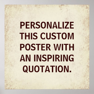 Custom Typography Quote, inspirational poster