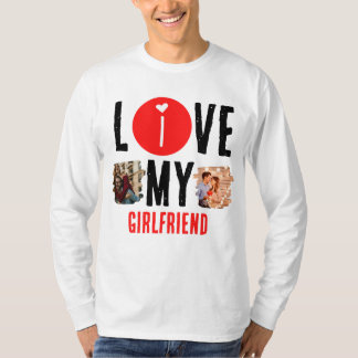 Custom Unique 2 photo Collage I Love My Girlfriend T-Shirt