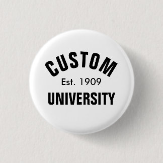 Custom University Est. 1 Inch Round Button