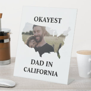 Custom USA photo Okayest dad Fathers day Pedestal Sign