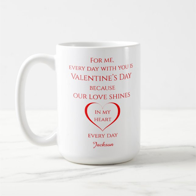 Custom Valentine's Day Romantic Love Quote Coffee Mug (Left)