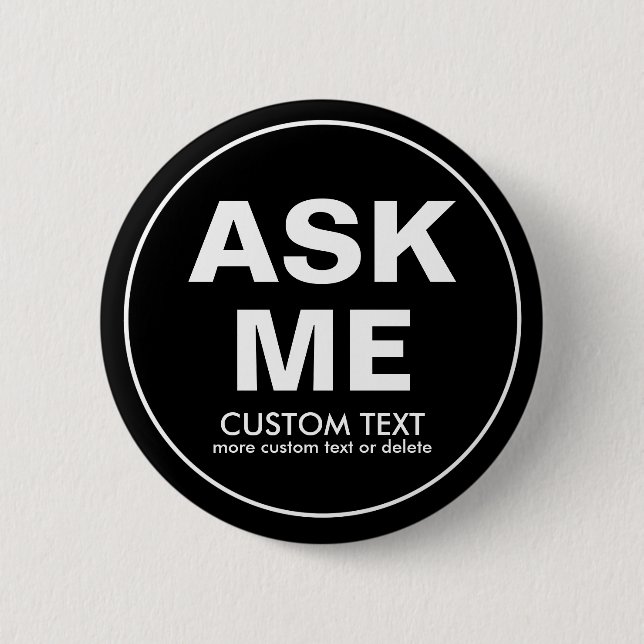 Custom Volunteer Ask Me Special Event Black 2 Inch Round Button (Front)
