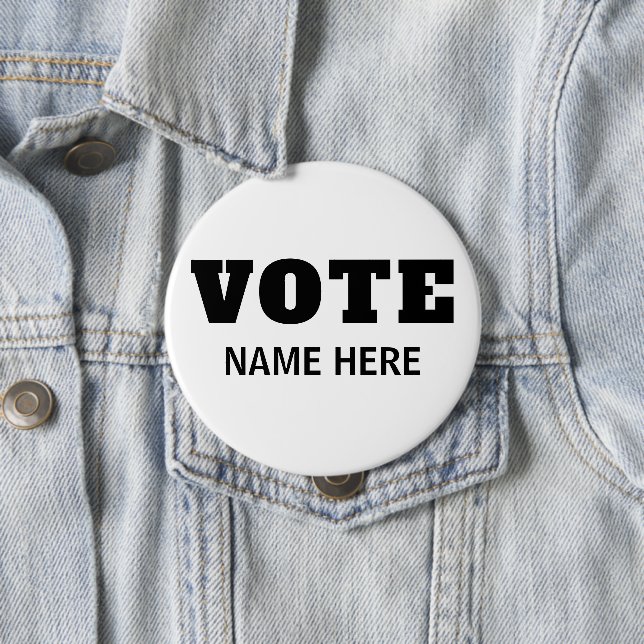 CUSTOM VOTE VOTERS CANDIDATE ELECTION 4 INCH ROUND BUTTON (In Situ)