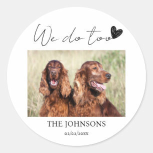Custom we do too pet wedding classic round sticker