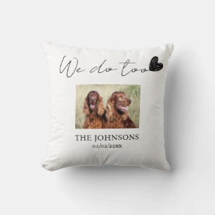 Custom we do too pet wedding throw pillow