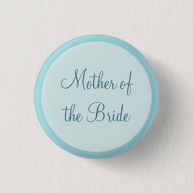 Custom Wedding Mother of the Bride Pinback Buttons (Front)