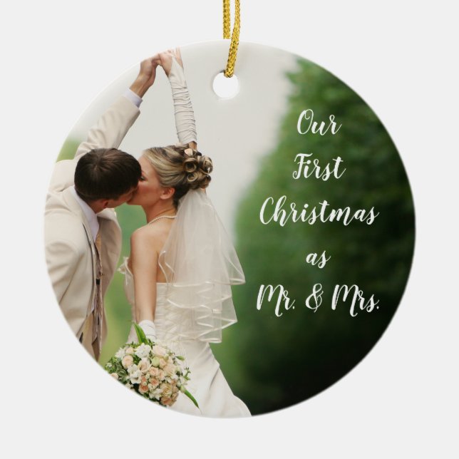 Custom Wedding Photo First Christmas as Mr and Mrs Ceramic Ornament (Front)