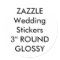Custom Wedding Stickers 3" ROUND GLOSSY (6 pk.)