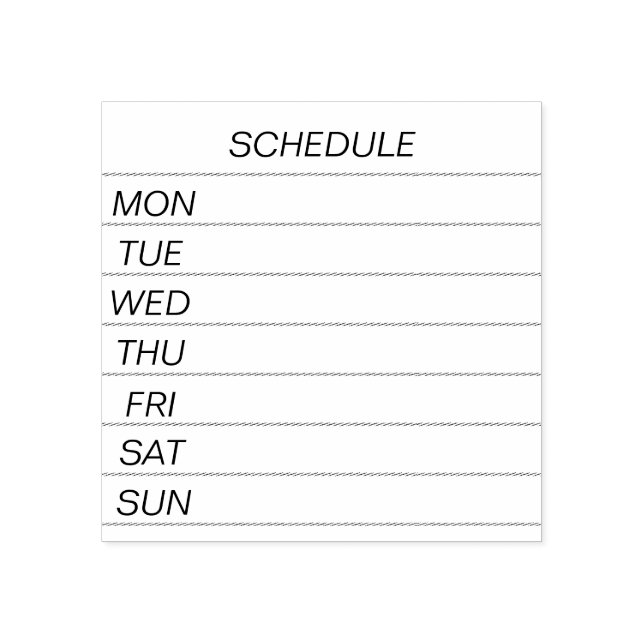 Custom Weekly Schedule Rubber Stamp Text (Imprint)