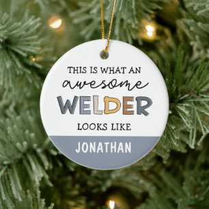 Custom Welder Funny Awesome Welder Gifts Ceramic Ornament
