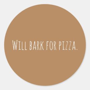 Custom Will Bark For Pizza Dog Saying Modern Classic Round Sticker