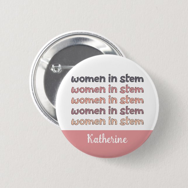 Custom Women in Stem Steminist Gifts 2 Inch Round Button (Front & Back)