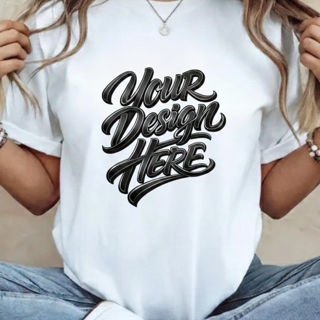 Custom "Your Design Here" Bold Lettering T-Shirt  (Créateur téléchargé)