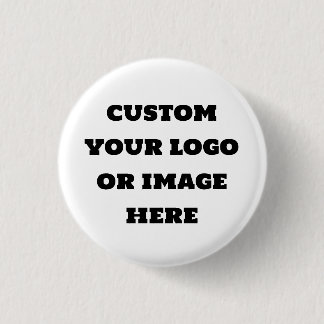 Custom your logo or image 1 inch round button