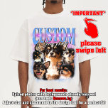 CUSTOM YOUR Own pet 90s bootleg vintage T-Shirt<br><div class="desc">CUSTOM YOUR Own pet bootleg, dogs, cats, etc T-Shirt, CUSTOM YOUR Own pet 90s bootleg vintage T-Shirt , Custom a Bootleg Tee, Insert Your Design, Personalized, Customized Shirt, Change Your Design Here Shirt Add your pictures or your picture cat or whatever you want to put on your shirt also, you...</div>