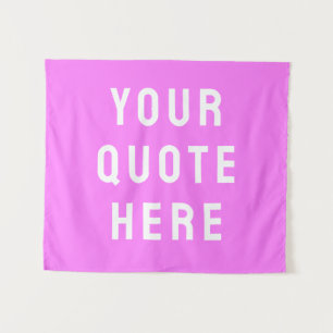 Custom Your Quote Banner Personalized Bright Pink Tapestry