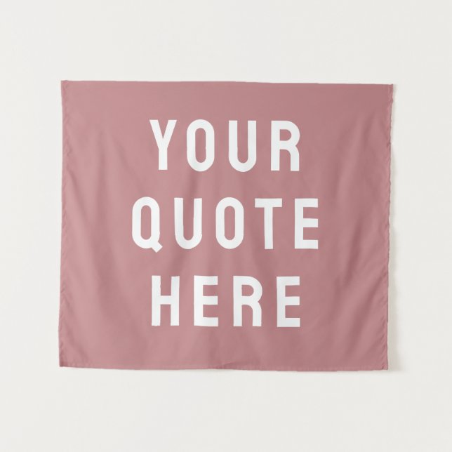 Custom Your Quote Banner Personalized Dusty Rose Tapestry (Front (Horizontal))