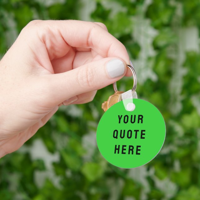 Custom Your Quote Here Gift Lime Personalized Keychain (Hand)
