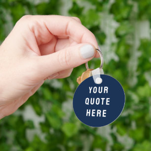 Custom Your Quote Here Gift Navy Blue Personalized Keychain